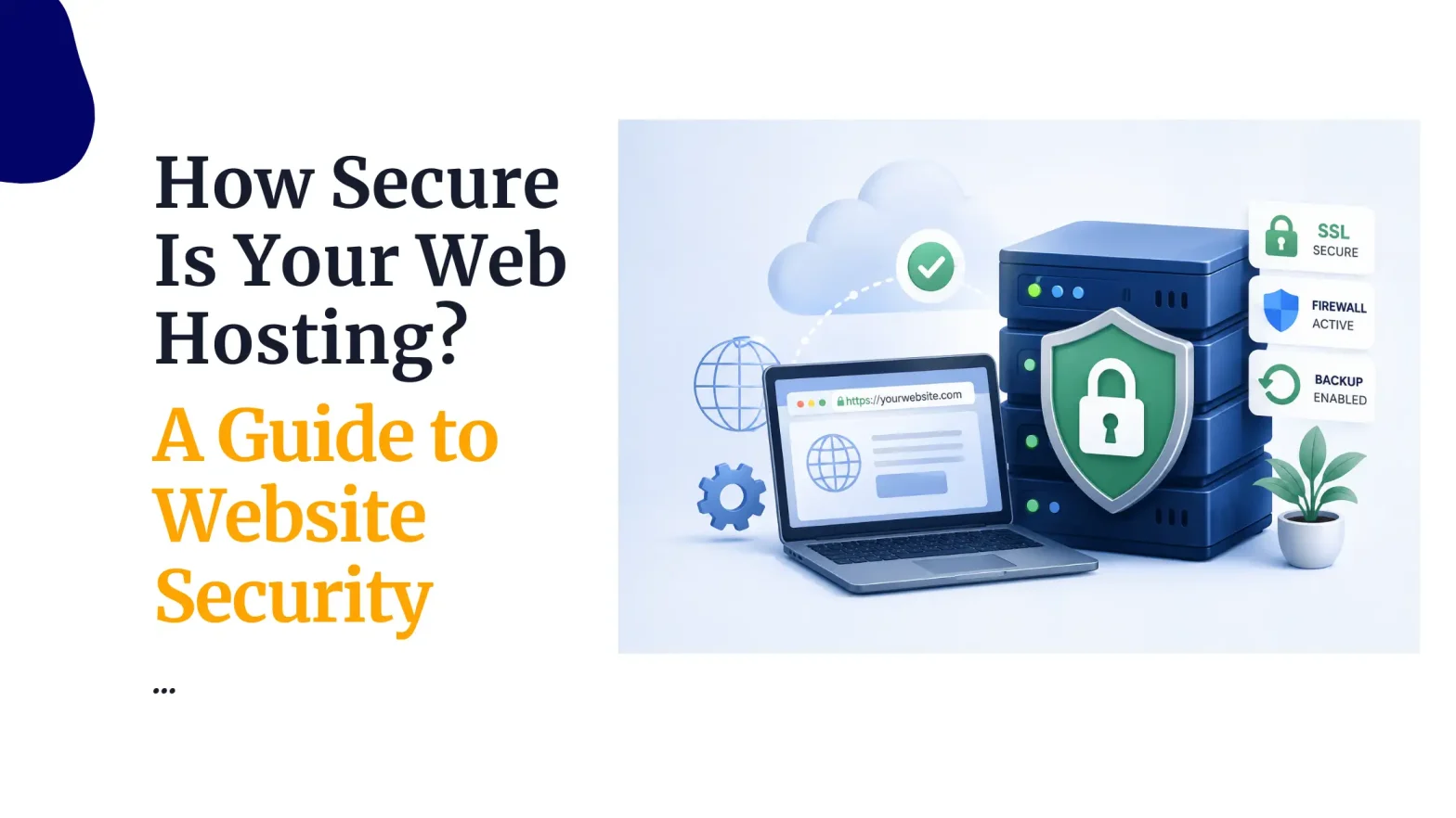 How Secure Is Your Web Hosting? A Guide to Website Security