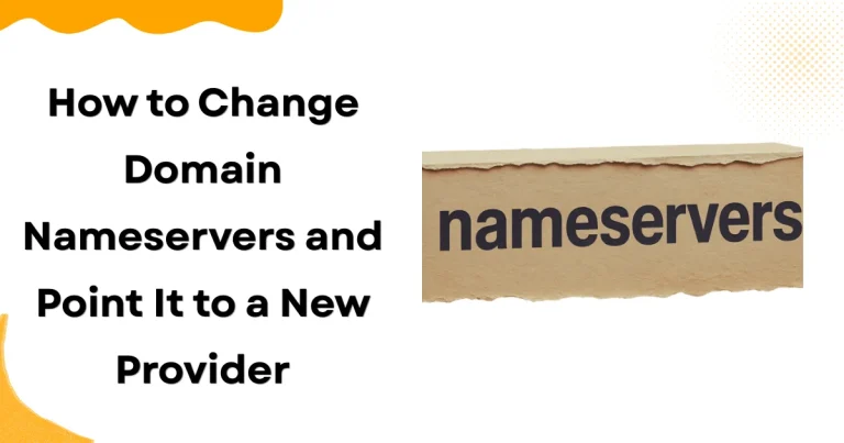 How to Change Domain Nameservers and Point It to a New Provider