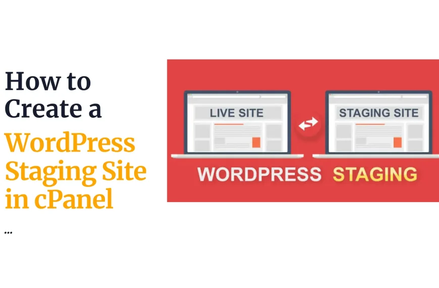 How to Create a WordPress Staging Site in cPanel
