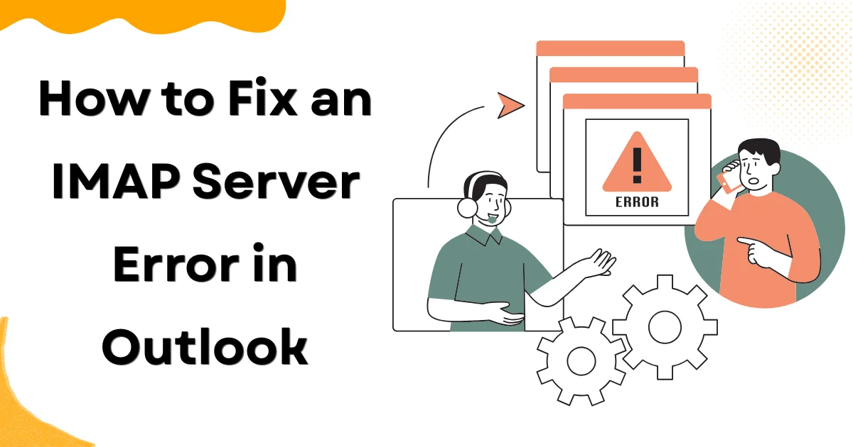 How to Fix an IMAP Server Error in Outlook
