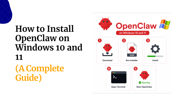 How to Install OpenClaw on Windows 10 and 11 (A Complete Guide)