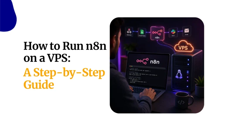 How to Run n8n on a VPS: A Step-by-Step Guide