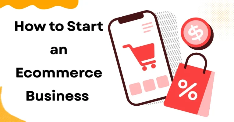 How to Start an Ecommerce Business