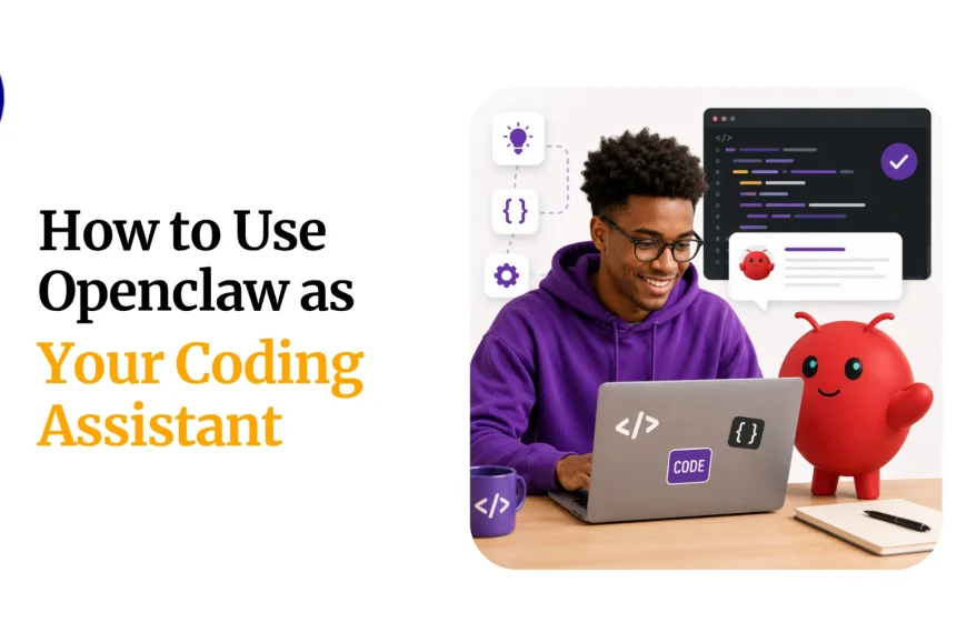 how to use openclaw as your coding assistant