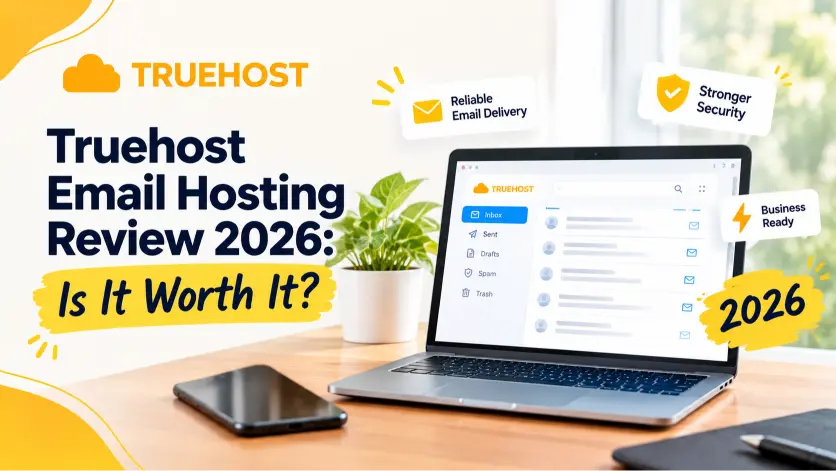 Truehost Email Hosting Review 2026: Is It Worth It?