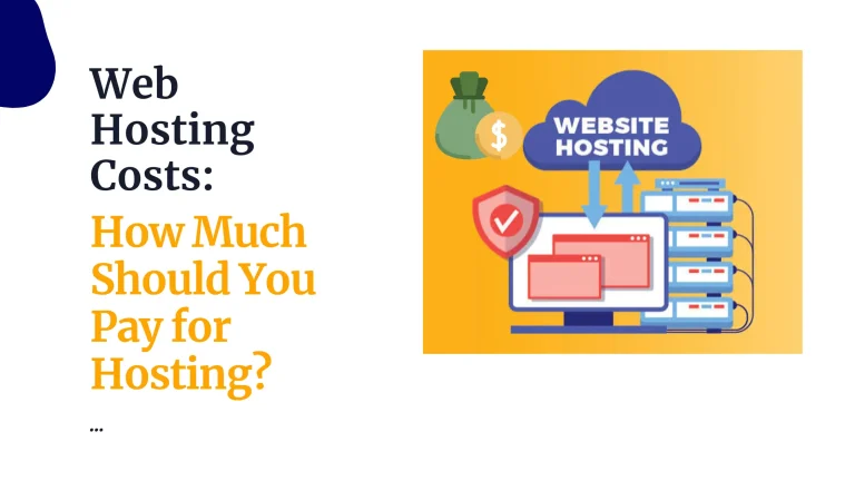 Web Hosting Costs: How Much Should You Pay for Hosting?
