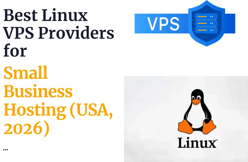 Best Linux VPS Providers for Small Business Hosting (USA, 2026)