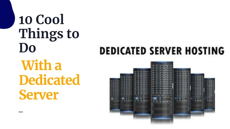 10 Cool Things to Do With a Dedicated Server