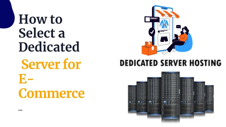 How to Select a Dedicated Server for E-Commerce