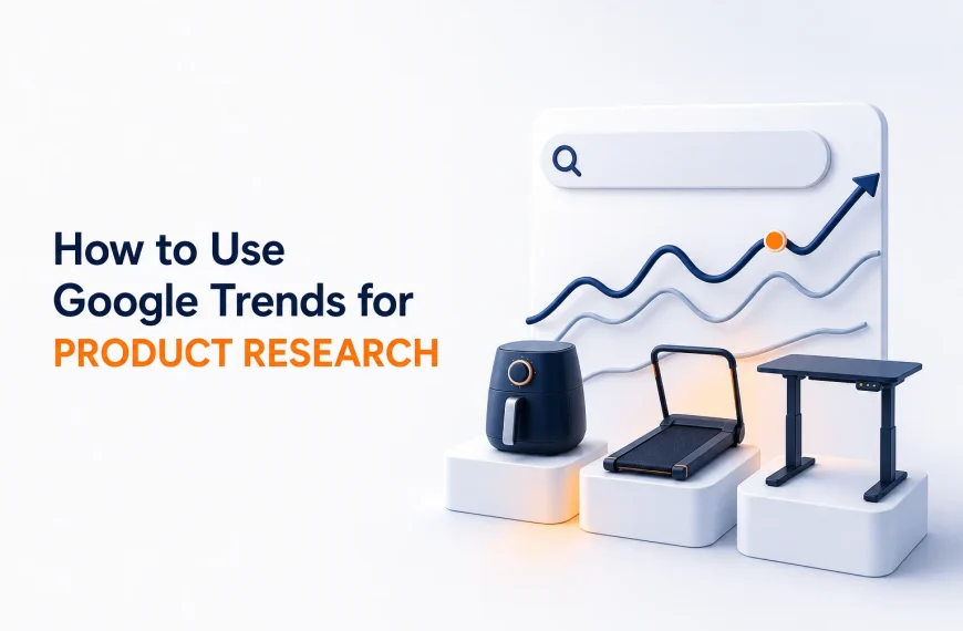 How to Use Google Trends for Product Research