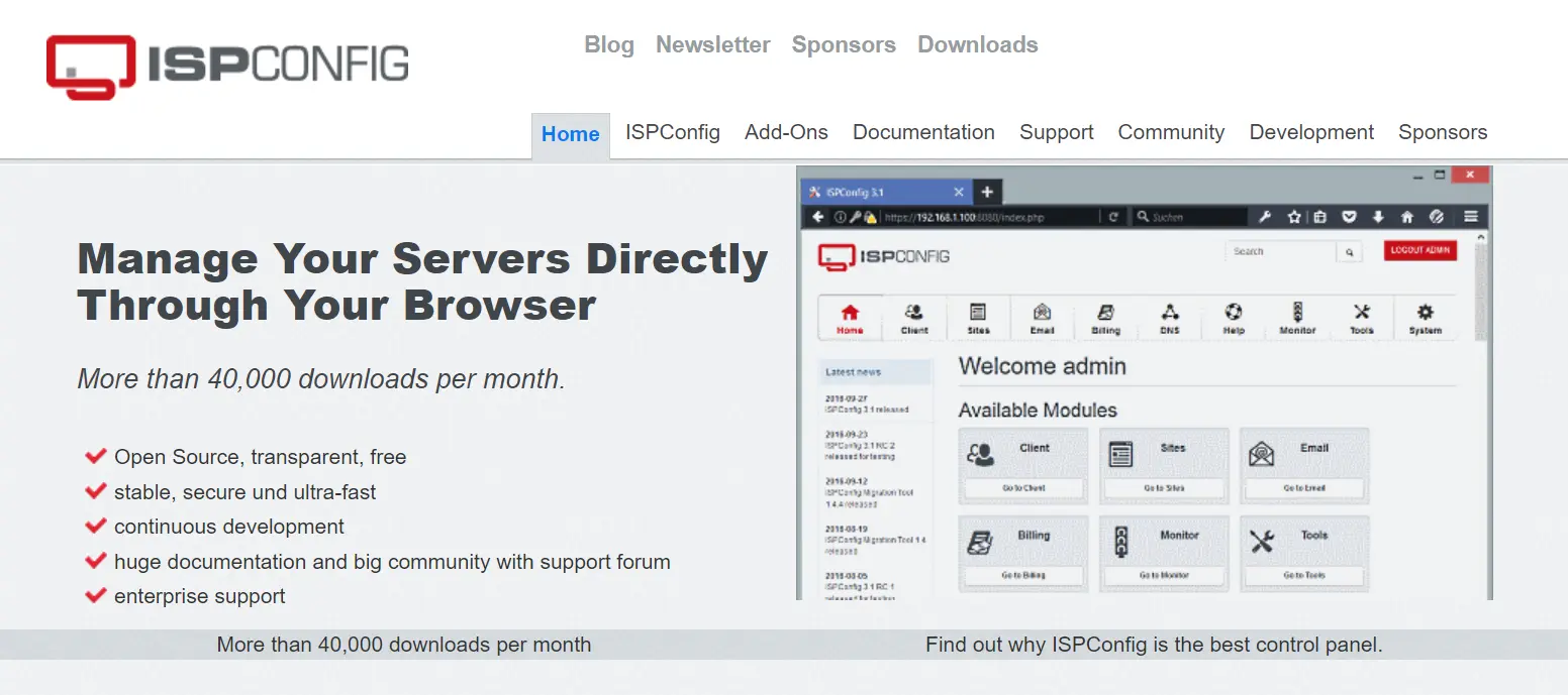 ispconfig Manage Your Servers Directly Through Your Browser
More than 40,000 downloads per month.