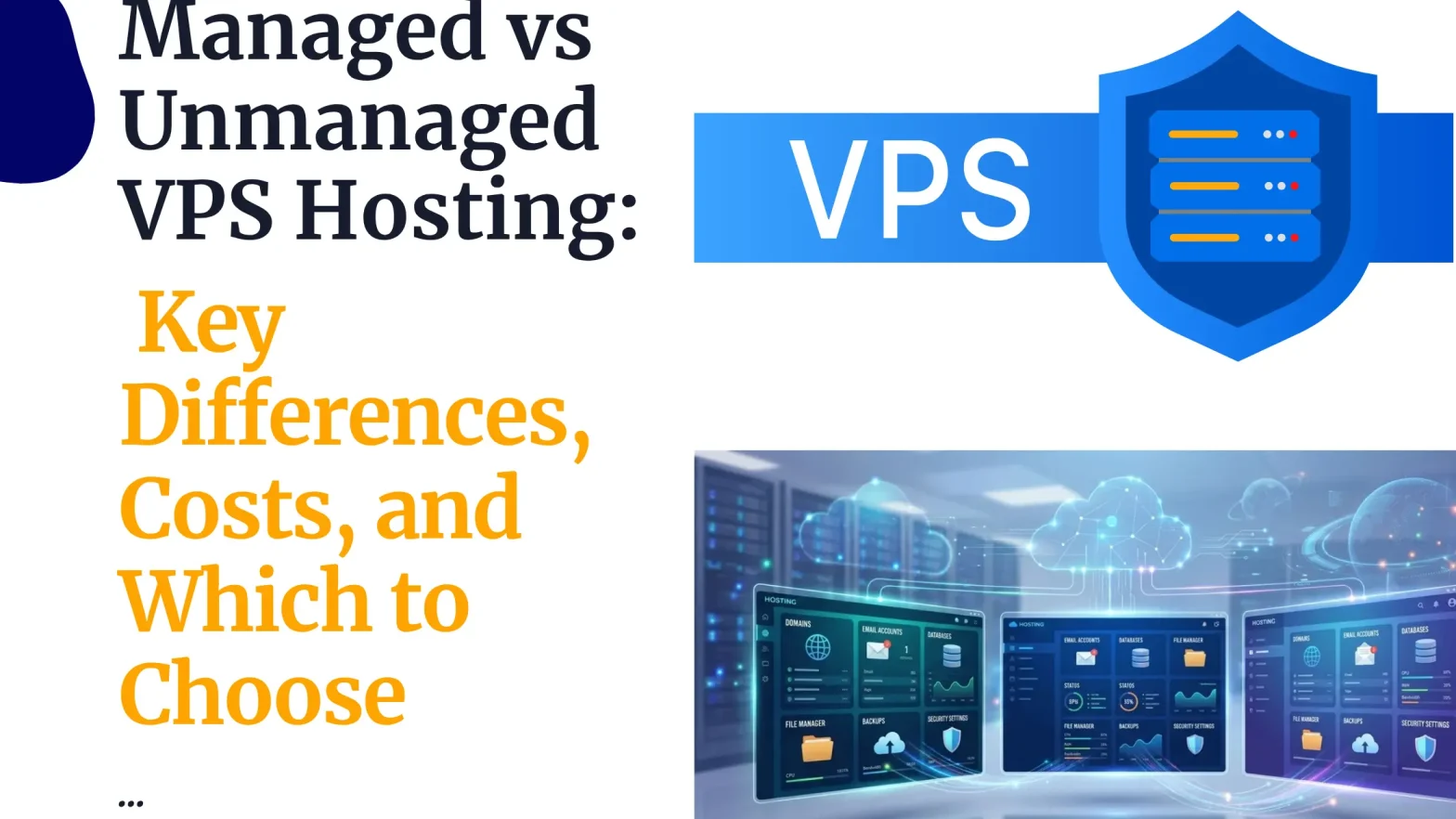 Managed vs Unmanaged VPS Hosting: Key Differences, Costs, and Which to Choose