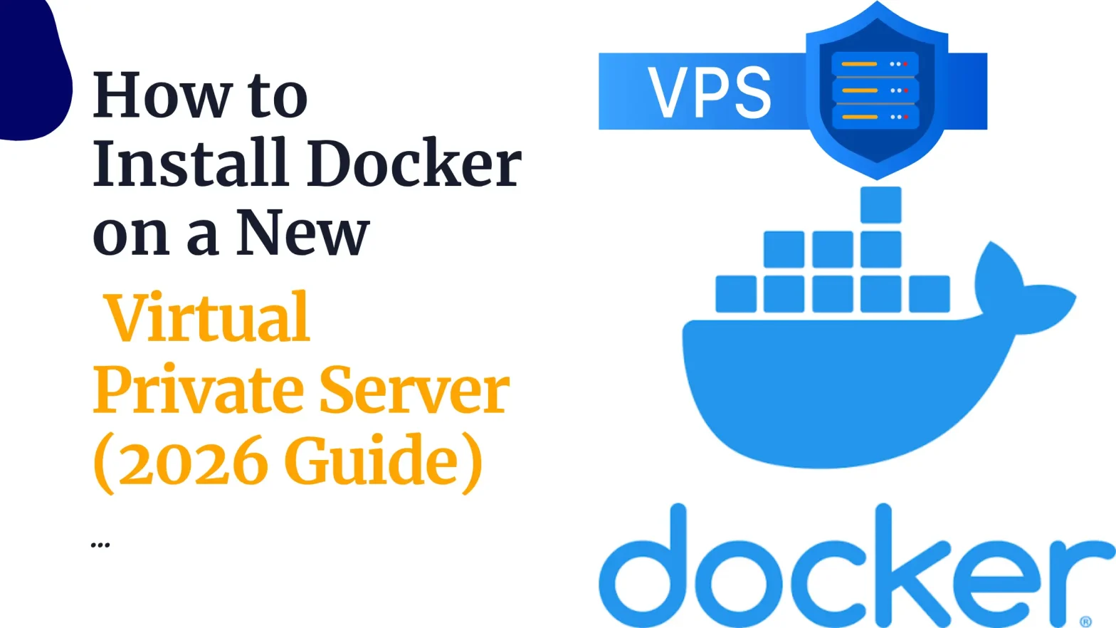 How to Install Docker on a New Virtual Private Server (2026 Guide)