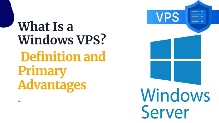What Is a Windows VPS? Definition and Primary Advantages